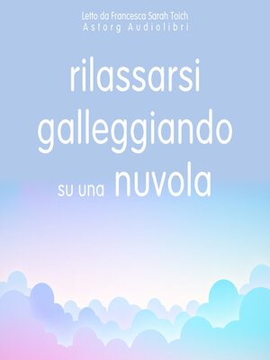 cover image of Rilassarsi galleggiando su una nuvola